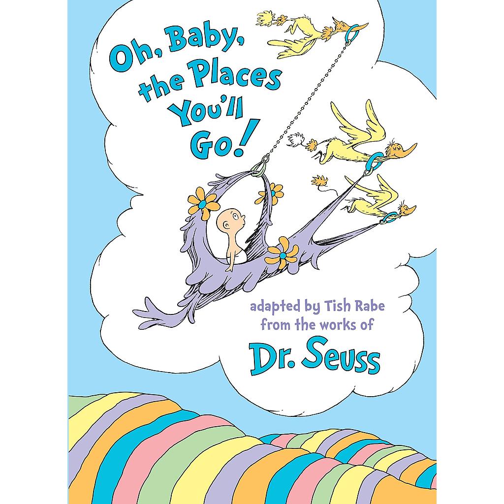 Dr. Seuss Oh, baby, the places you´ll go