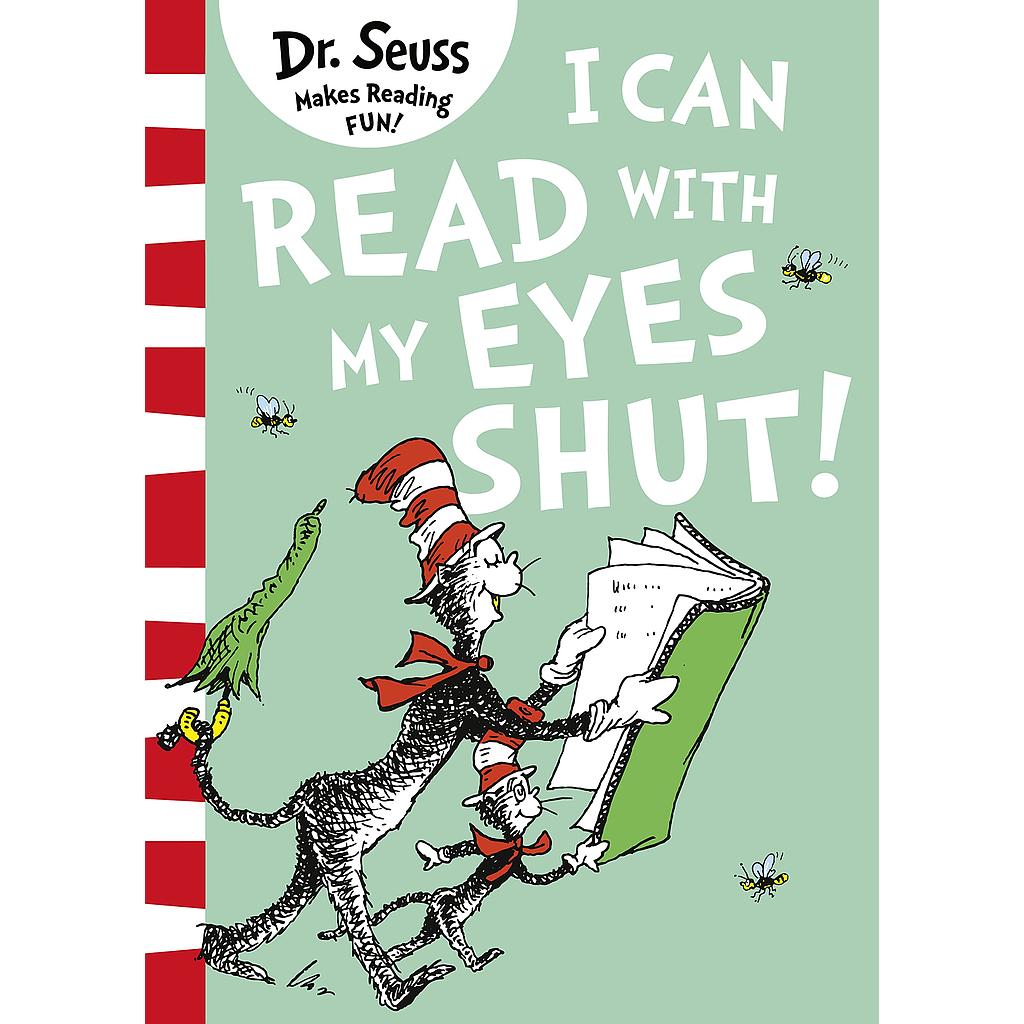 Dr. Seuss I can read with my eyes..