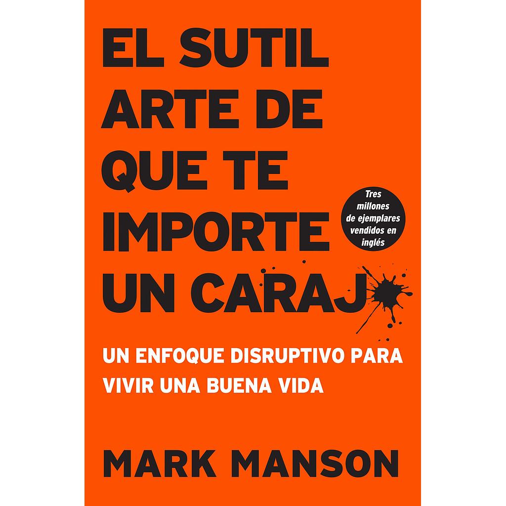 El sutil arte que te importe.