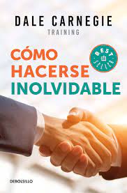 Como hacerse inolvidable