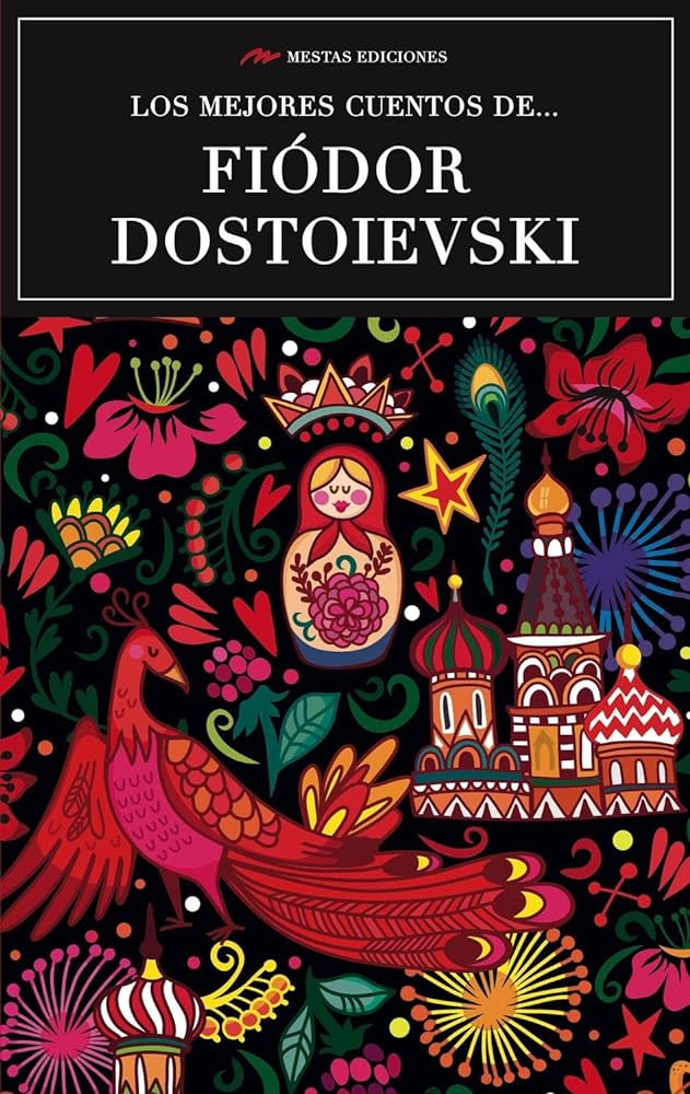 Los mejores cuentos Fiodor Dostoievski