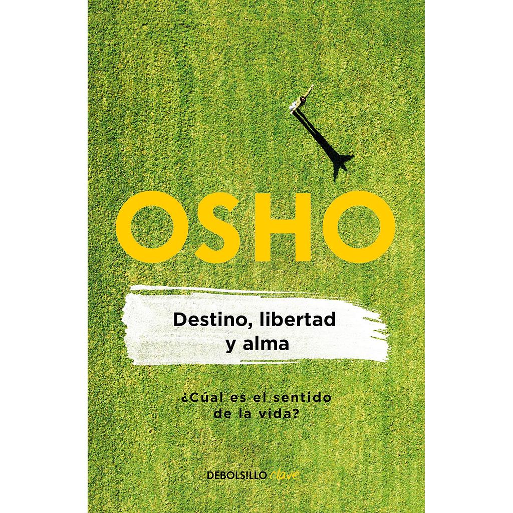 Destino, libertad y alma