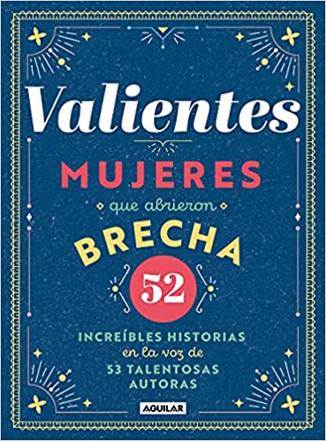 Valientes mujeres que abrieron brecha