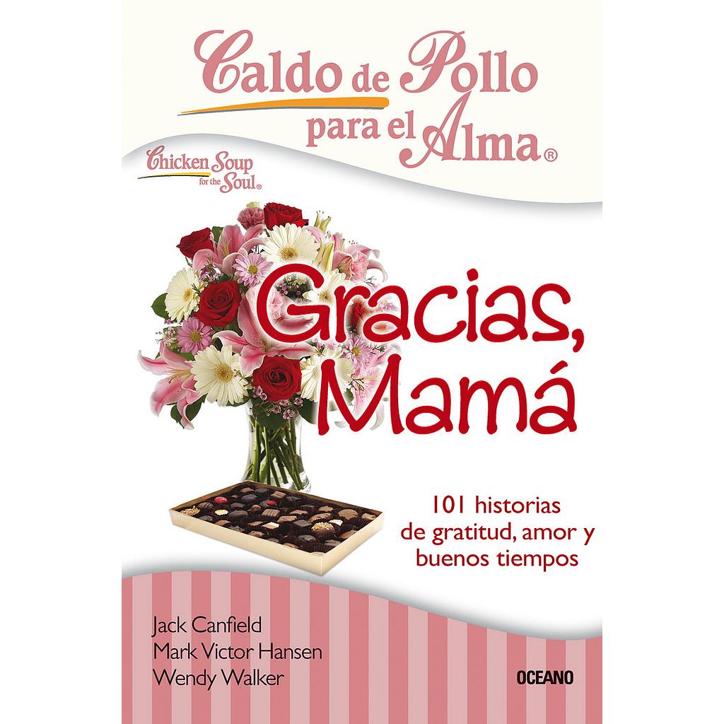 Caldo de pollo para el alma: Gracias Mama