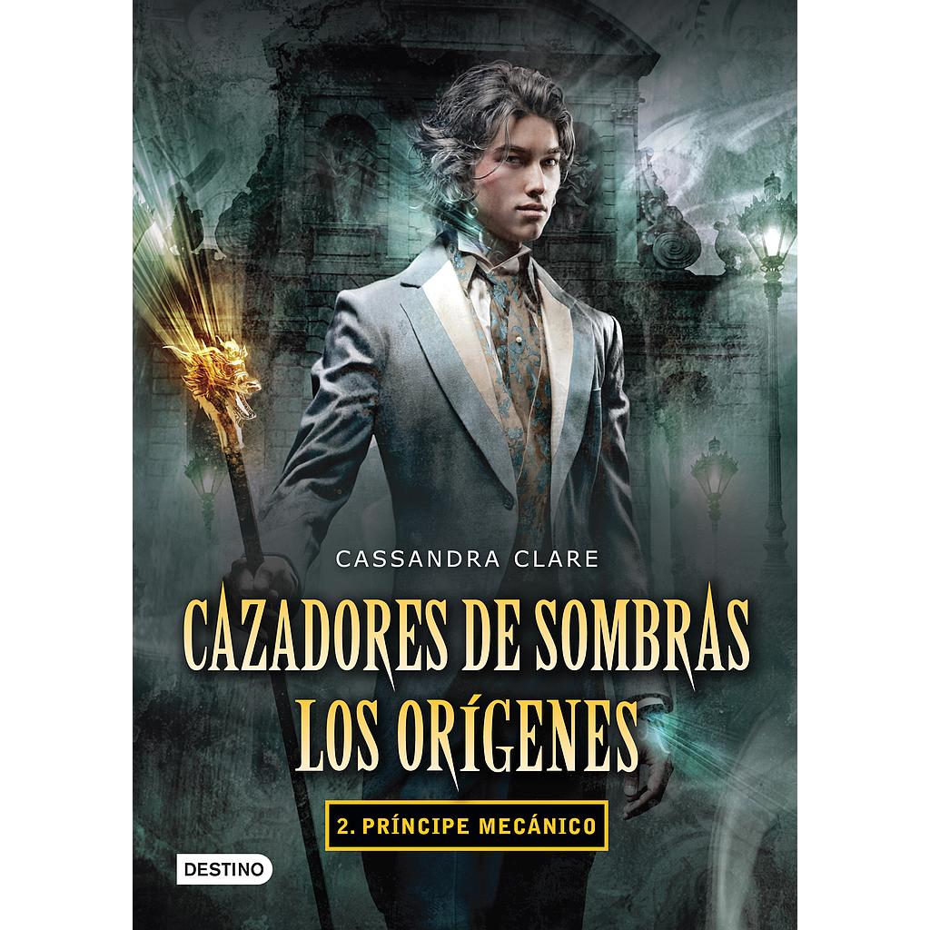 Cazadores de Sombras Los Origenes 2 Principe mecanico