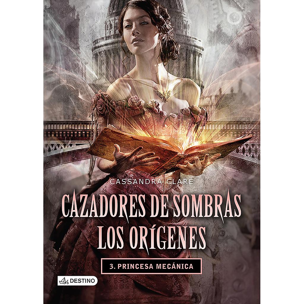 Cazadores de Sombras Los Origenes 3 Princesa Mecanica