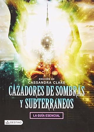 Cazadores de sombras y subterraneos