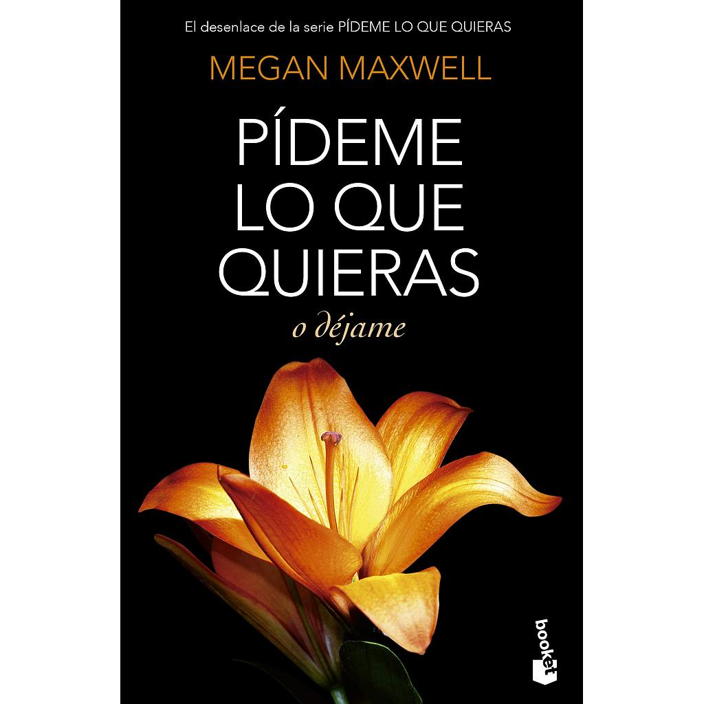 Pideme lo que quieras o dejame