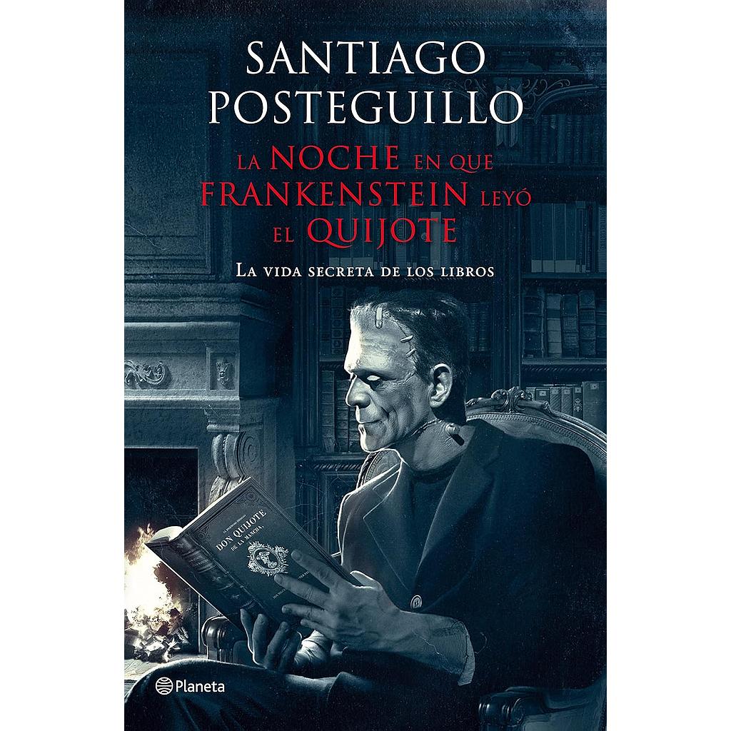 La noche en que Frankenstein leyo el Quijote