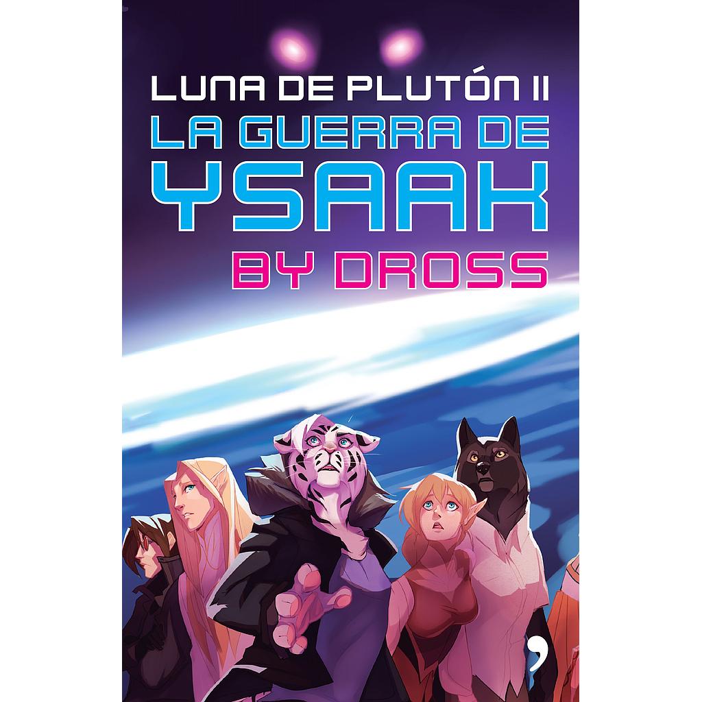 Luna de Pluton 2 La guerra de Ysaak