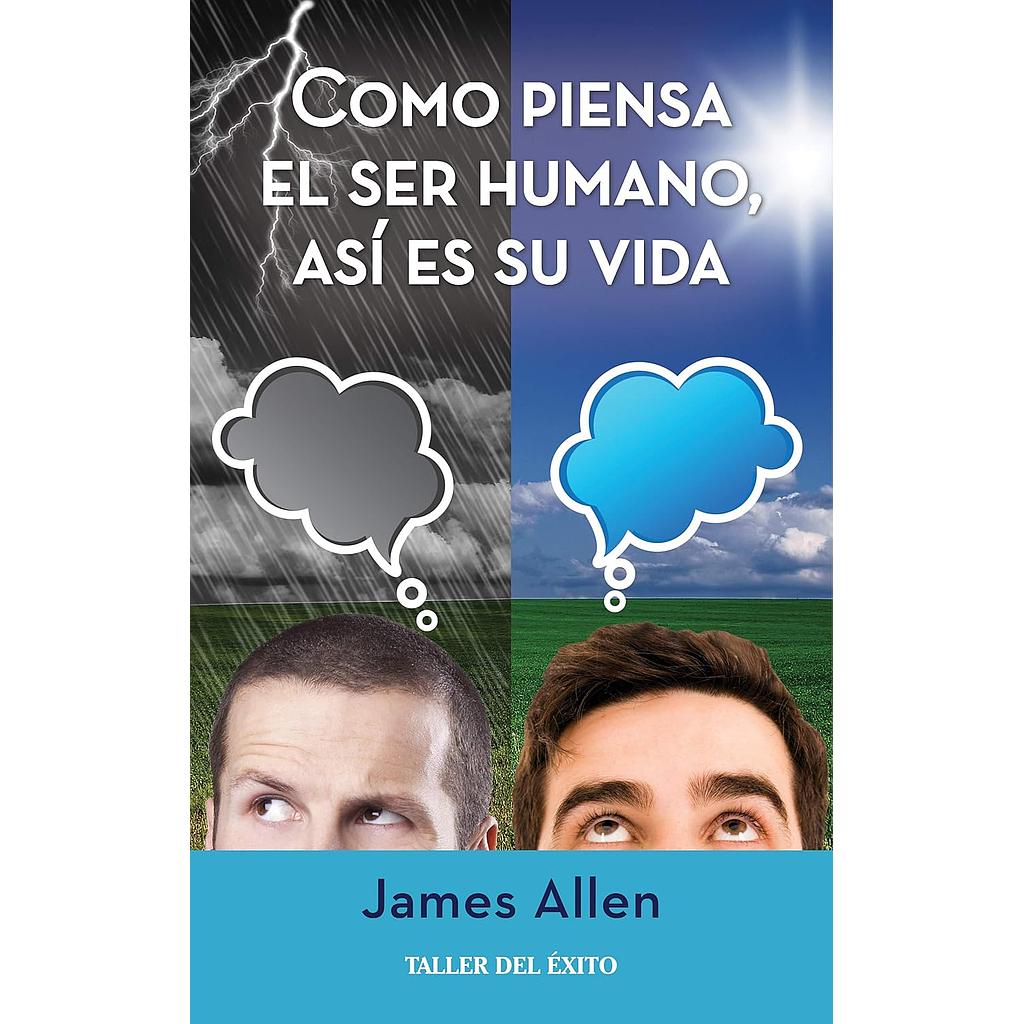 Como piensa el ser humano asi es su vida
