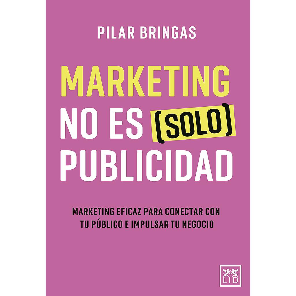 Marketing no es (solo) publicidad