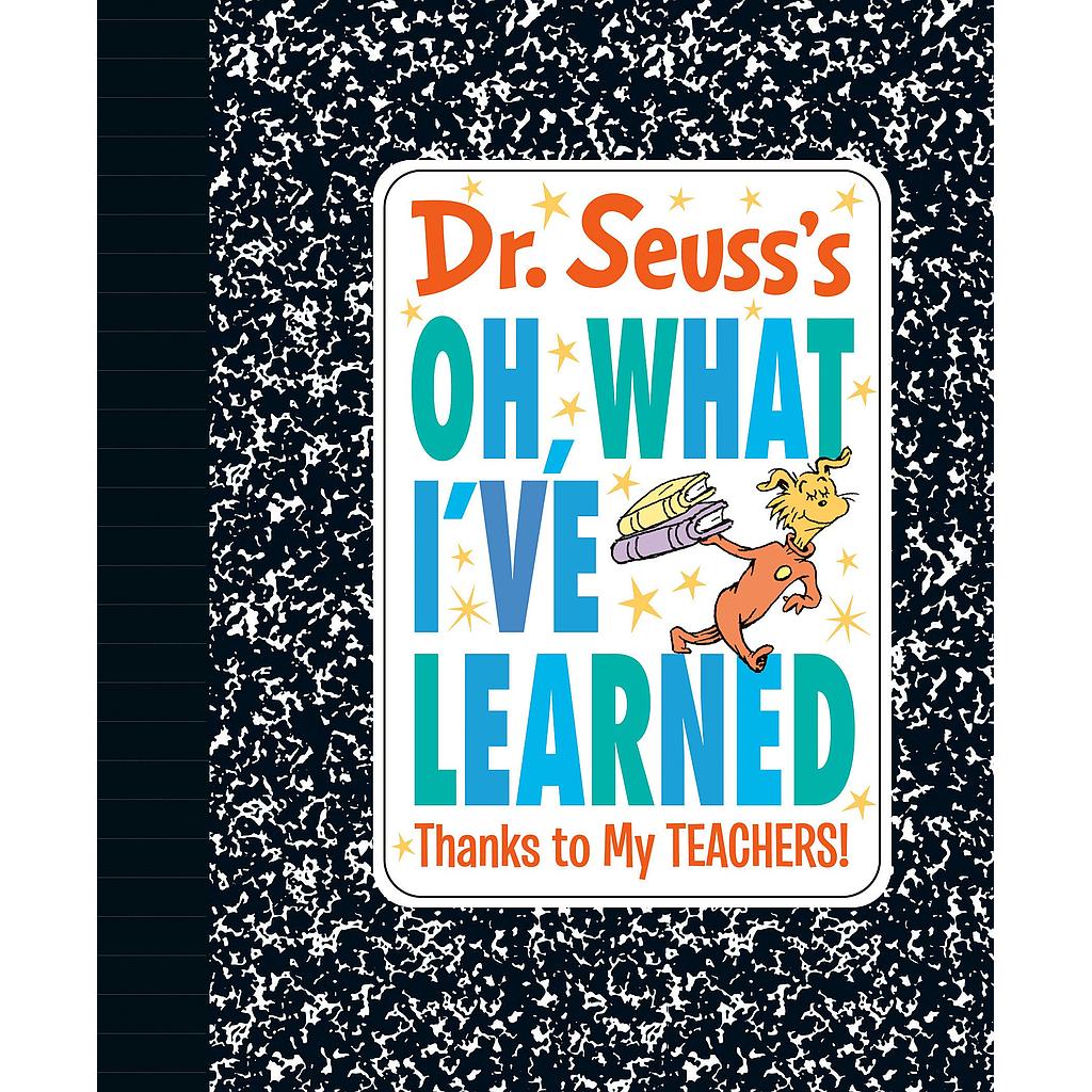 Dr. Seuss's Oh, What I've Learned