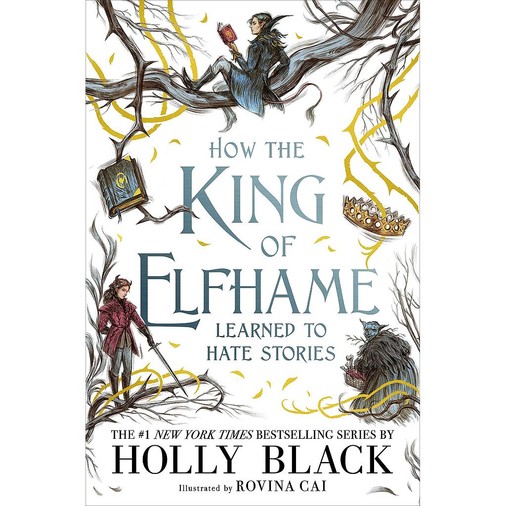 How the King of Elfhame Learned to Hate Stories