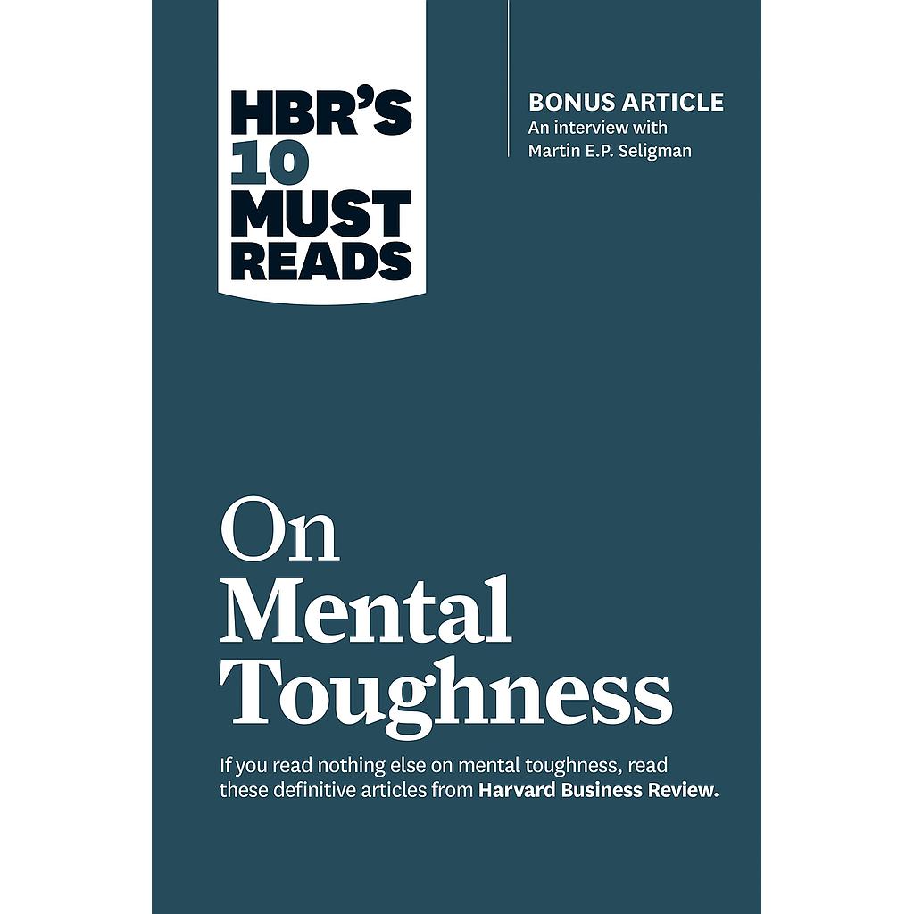 HBR's 10 On Mental Toughness