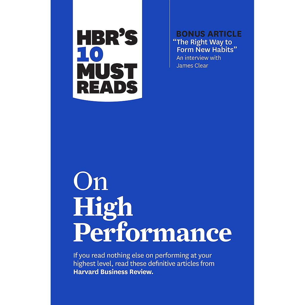 HBR’s 10 Must Reads on High Performance