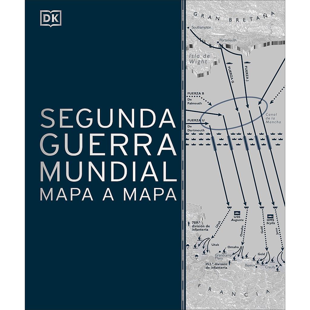 DK Segunda guerra mundial mapa a mapa