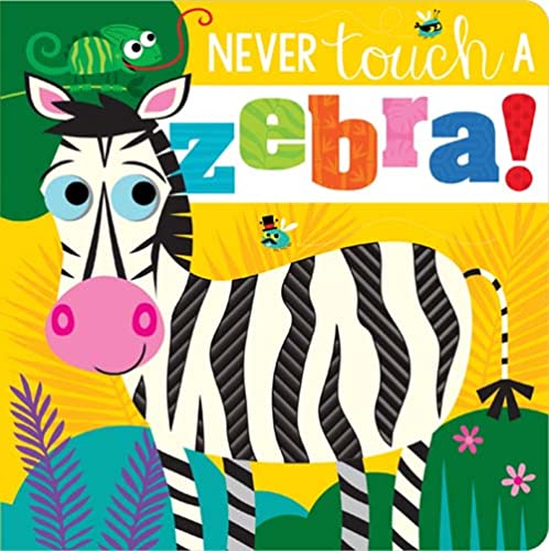 Never Touch a Zebra