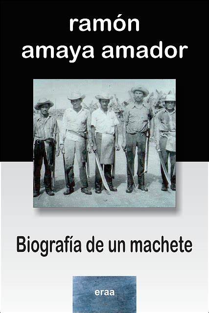 Biografia de un machete