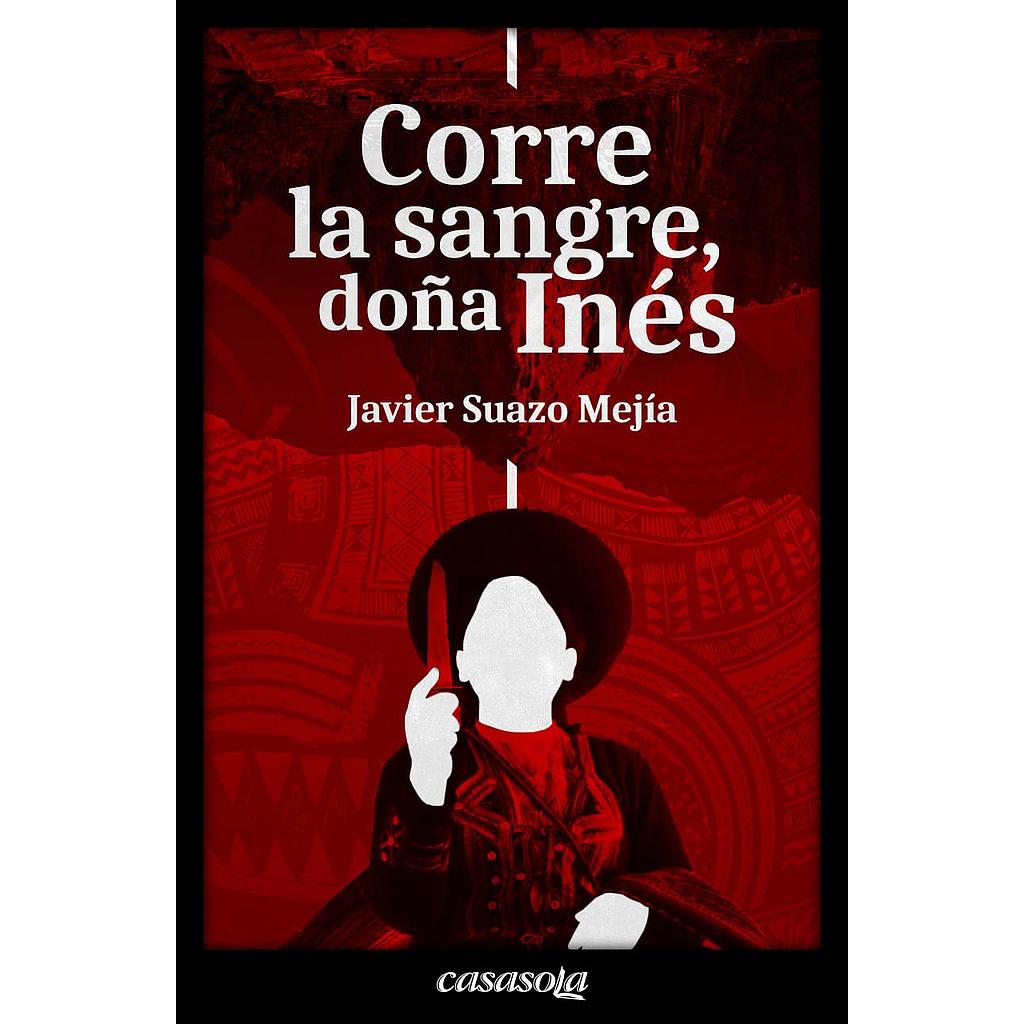 Corre la sangre, doña Ines