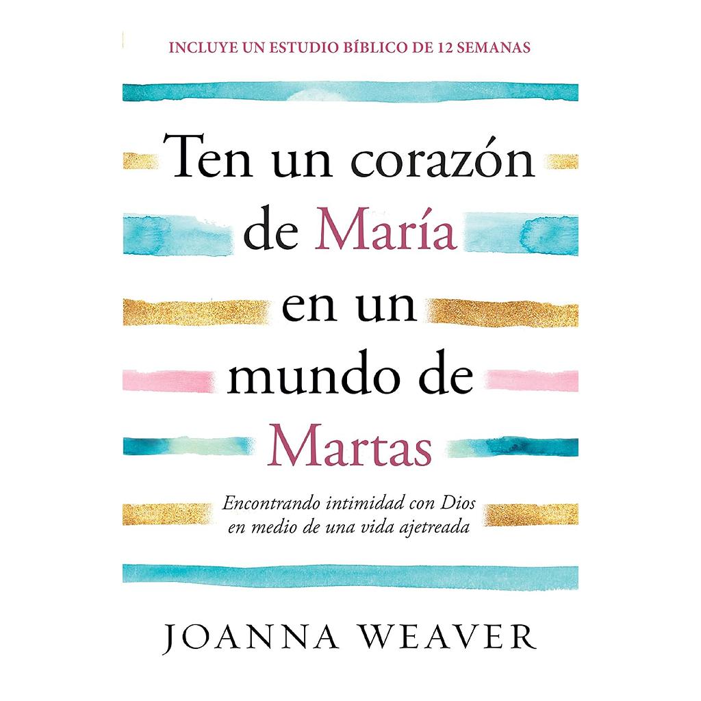 Ten un corazon de Maria en un mundo de Martas