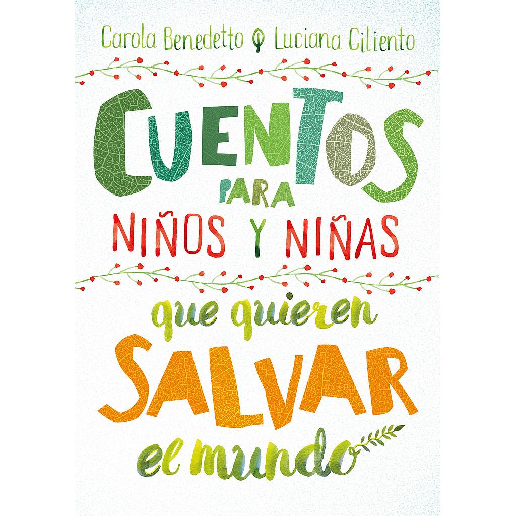 Cuentos para niños y niñas que quieren salvar el mundo