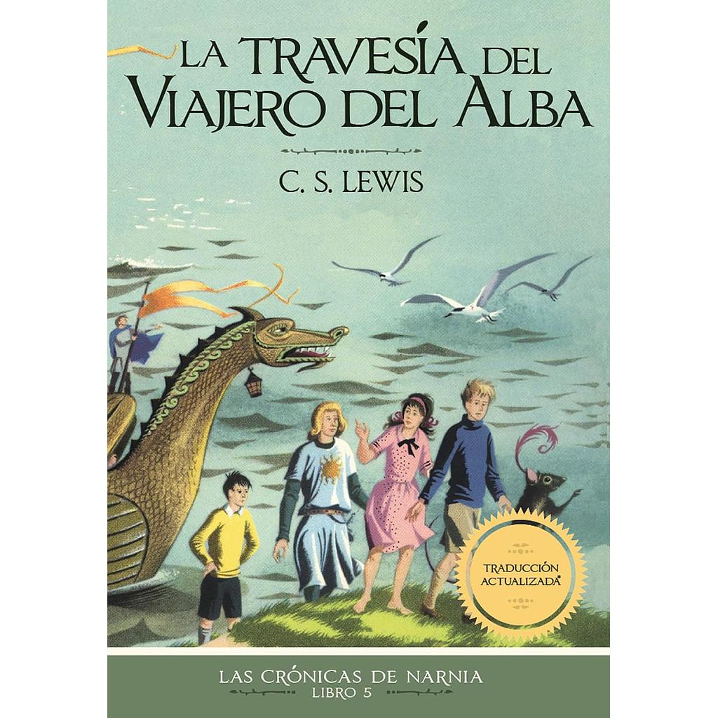 Narnia 5: La travesia del Viajero del Alba Nva. Edic.