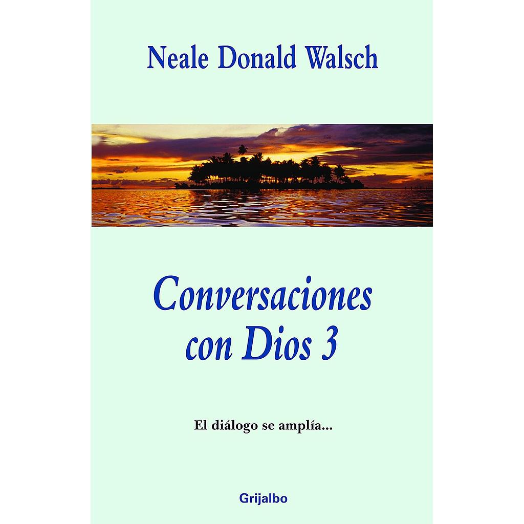 Conversaciones con Dios III