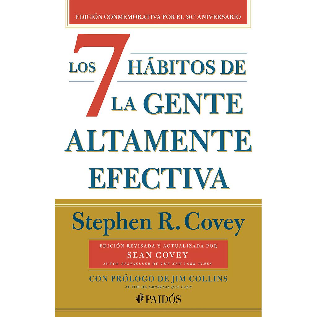 Los 7 habitos de la gente altamente efectiva (30.º aniversario)