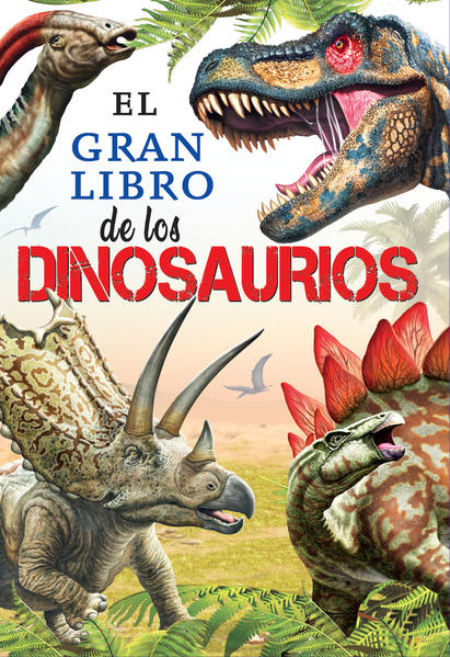 El gran libro de los dinosaurios