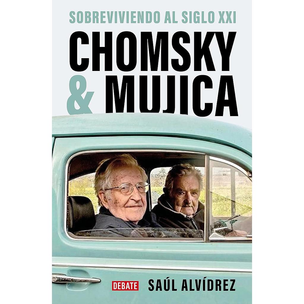 Chomsky &amp; Mujica: Sobreviviendo al siglo XXI