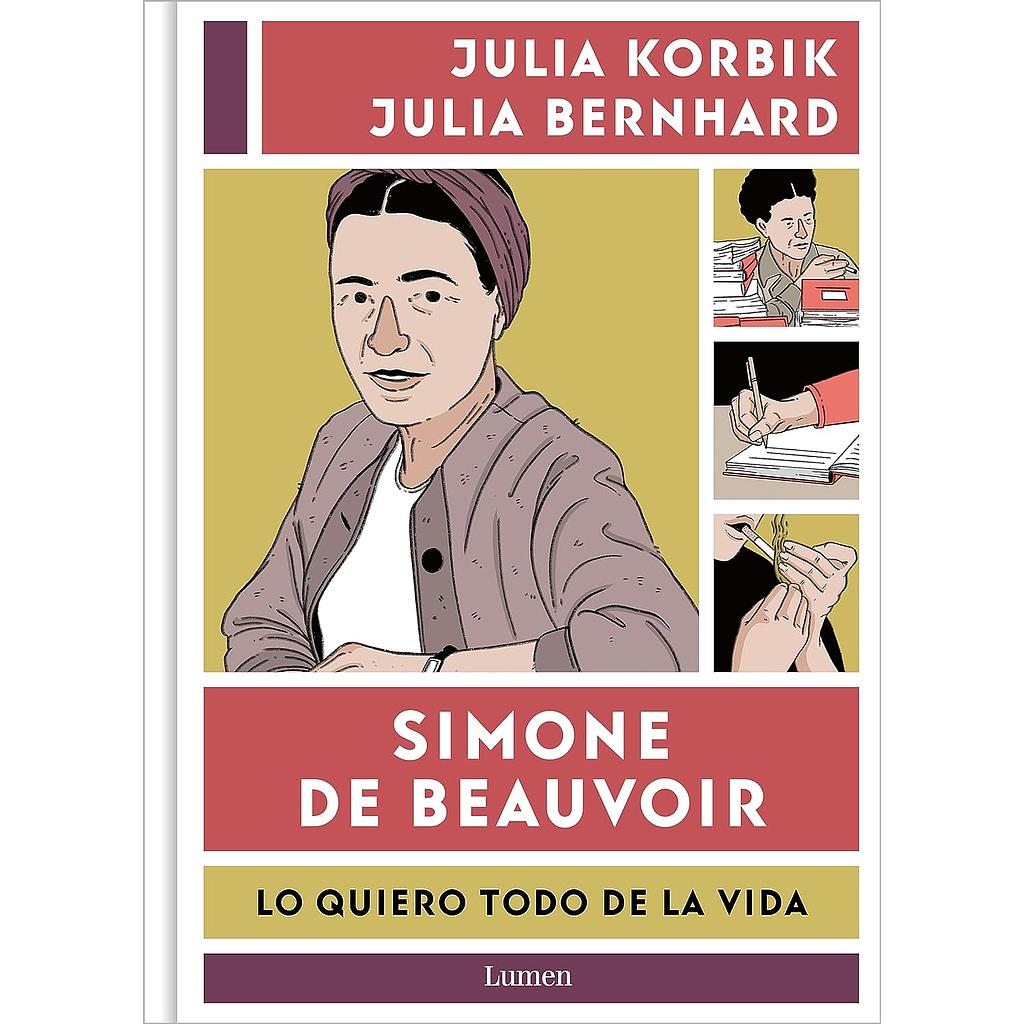 Simone de Beauvoir, Lo quiero todo de la vida