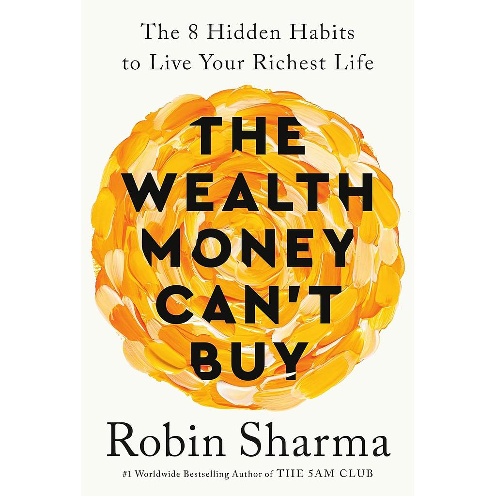 The Wealth Money Can't Buy  *Ed. Tapa Dura