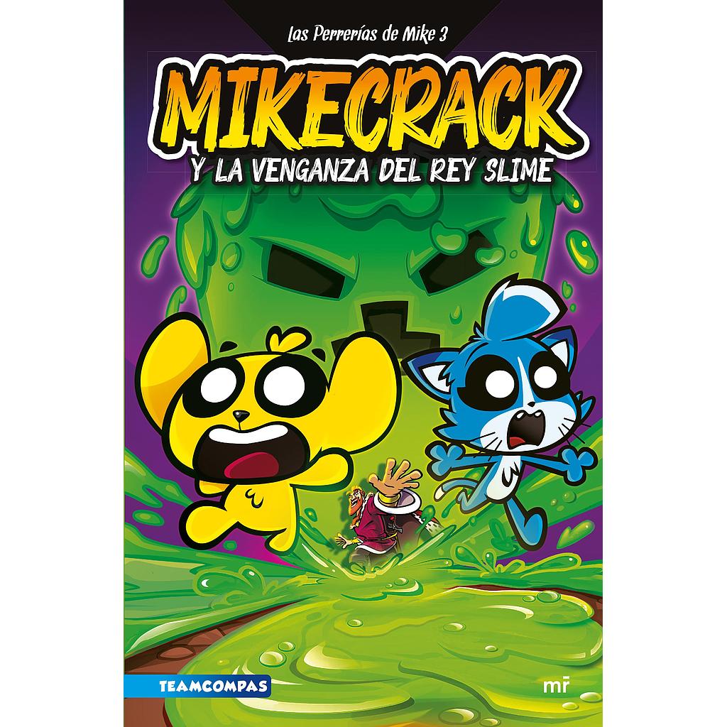 Las Perrerias de Mike 3: Mikecrack y la venganza