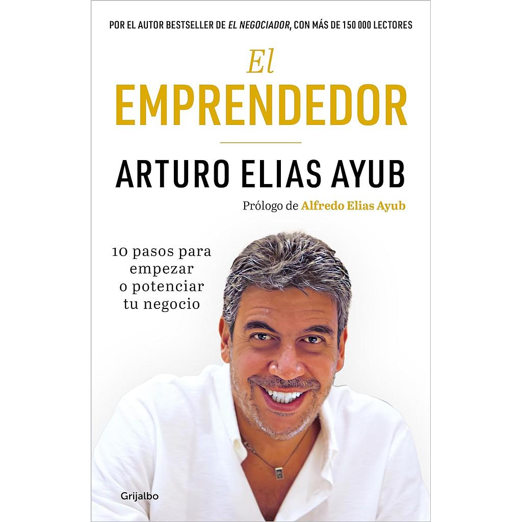 El emprendedor: 10 pasos para empezar o potenciar tu negocio
