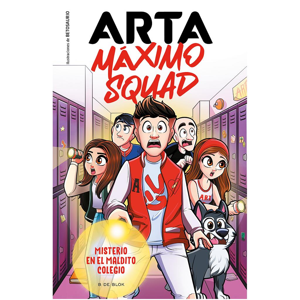 Arta Máximo Squad 1: Misterio en el maldito colegio