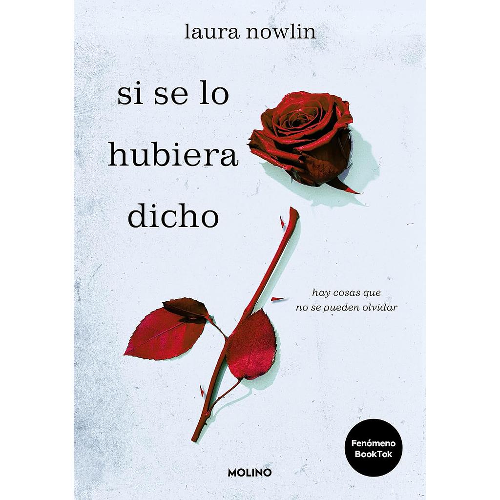 Si se lo hubiera dicho