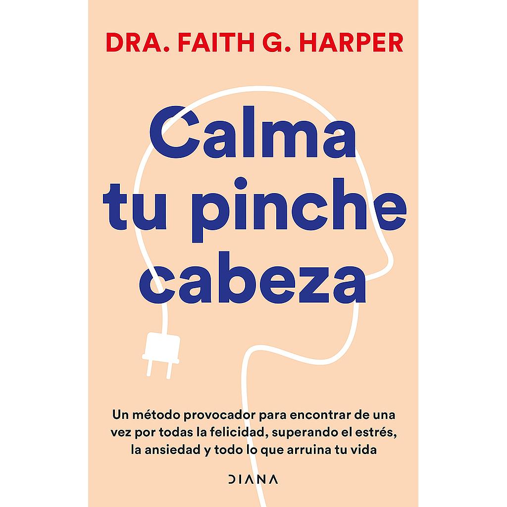 Calma tu pinche cabeza