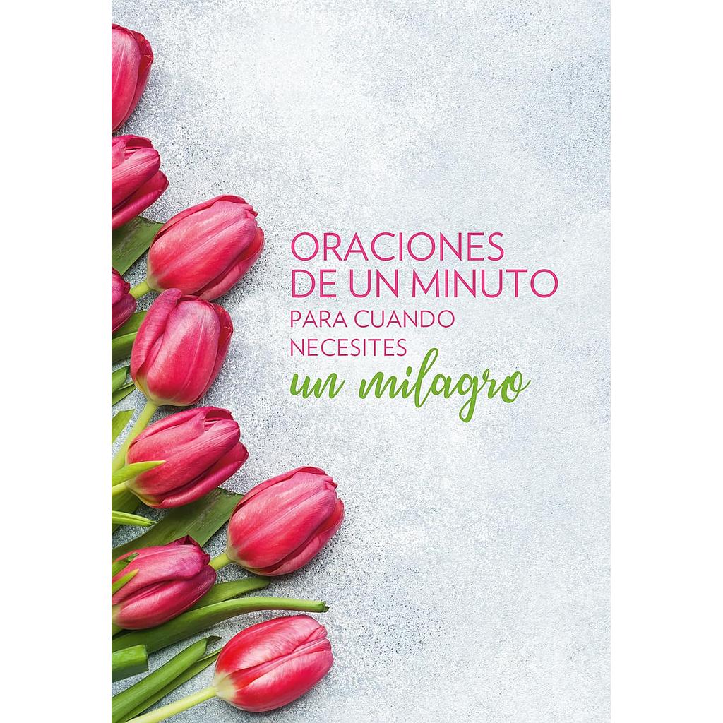 Oraciones de un minuto para cuando necesitas un milagro