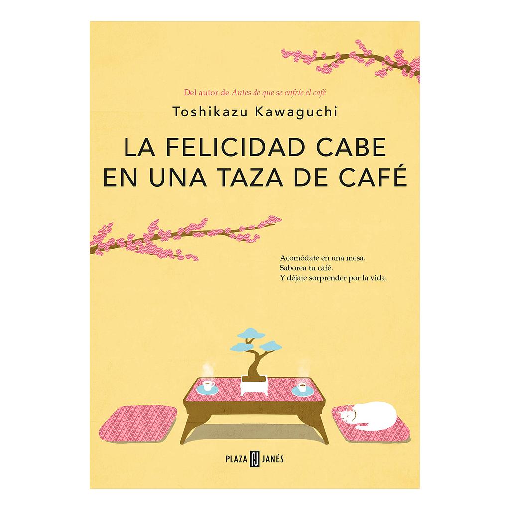 La felicidad cabe en una taza de cafe