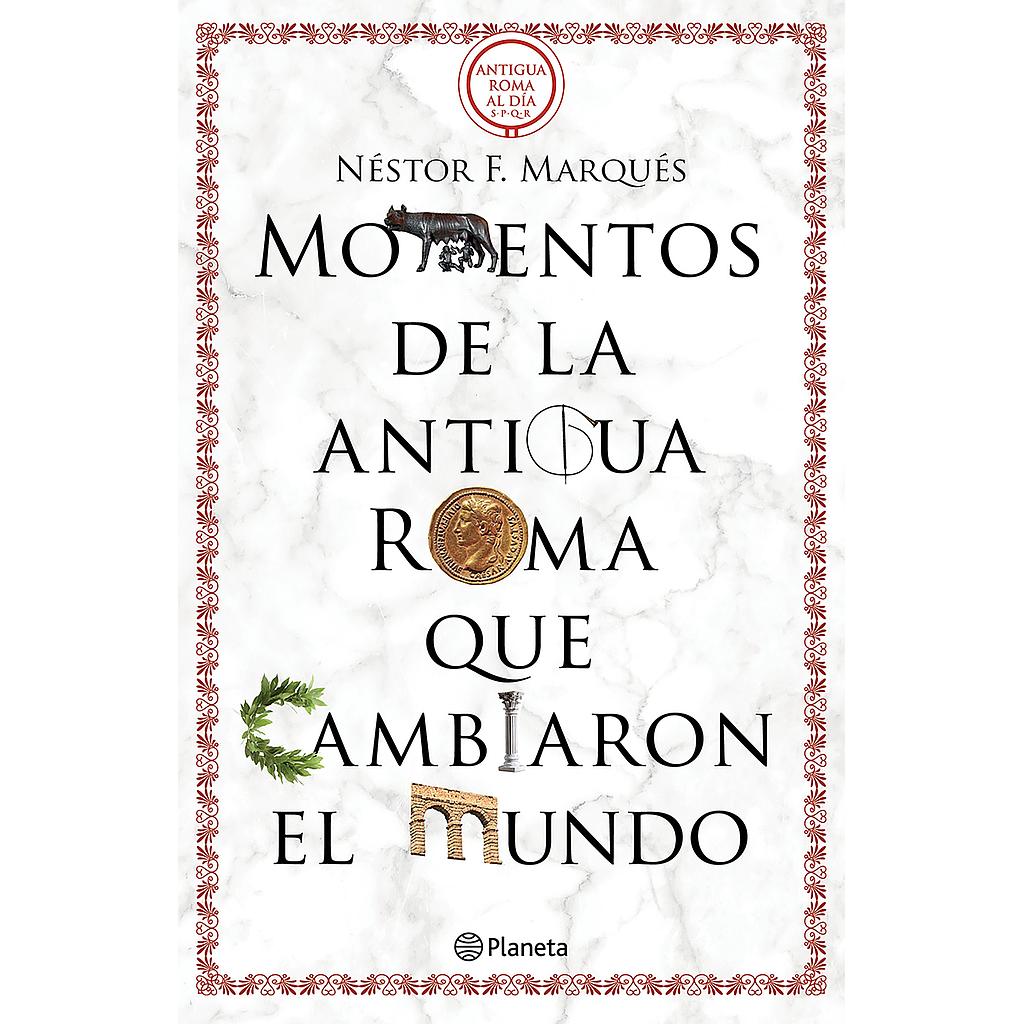 Momentos de la antigua Roma que cambiaron el mundo