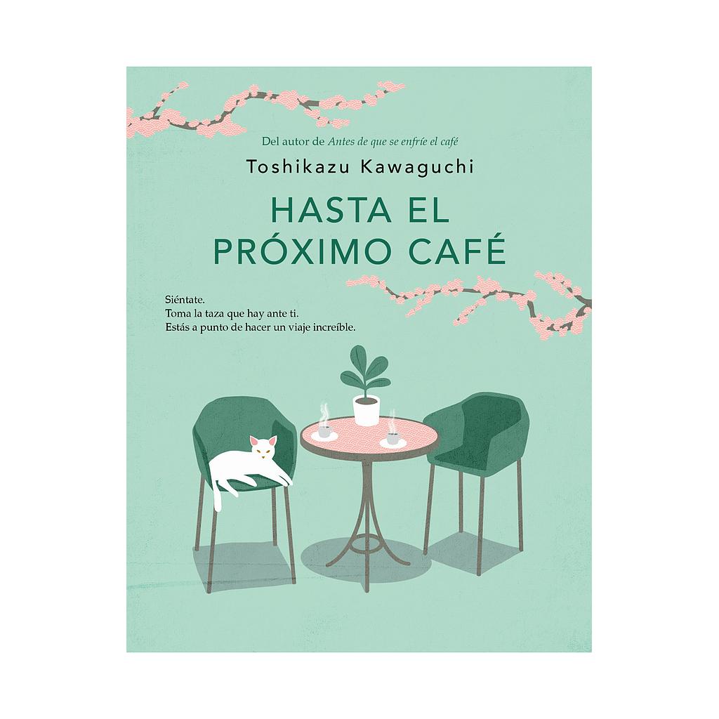 Hasta el próximo cafe (Antes de que se enfríe el cafe 4)