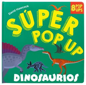 Super Pop Up Dinosaurios