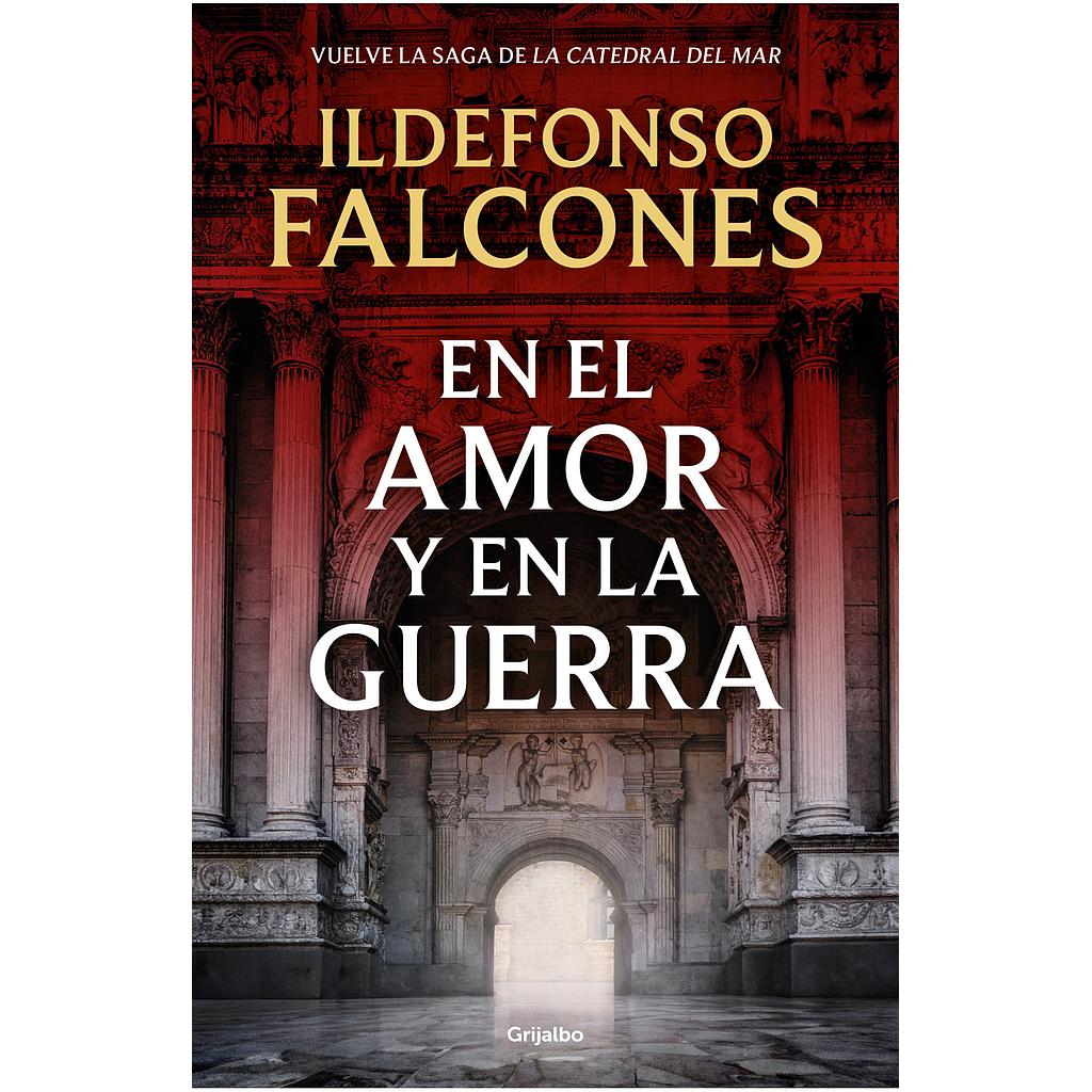 En el amor y en la guerra (La catedral del mar 3)