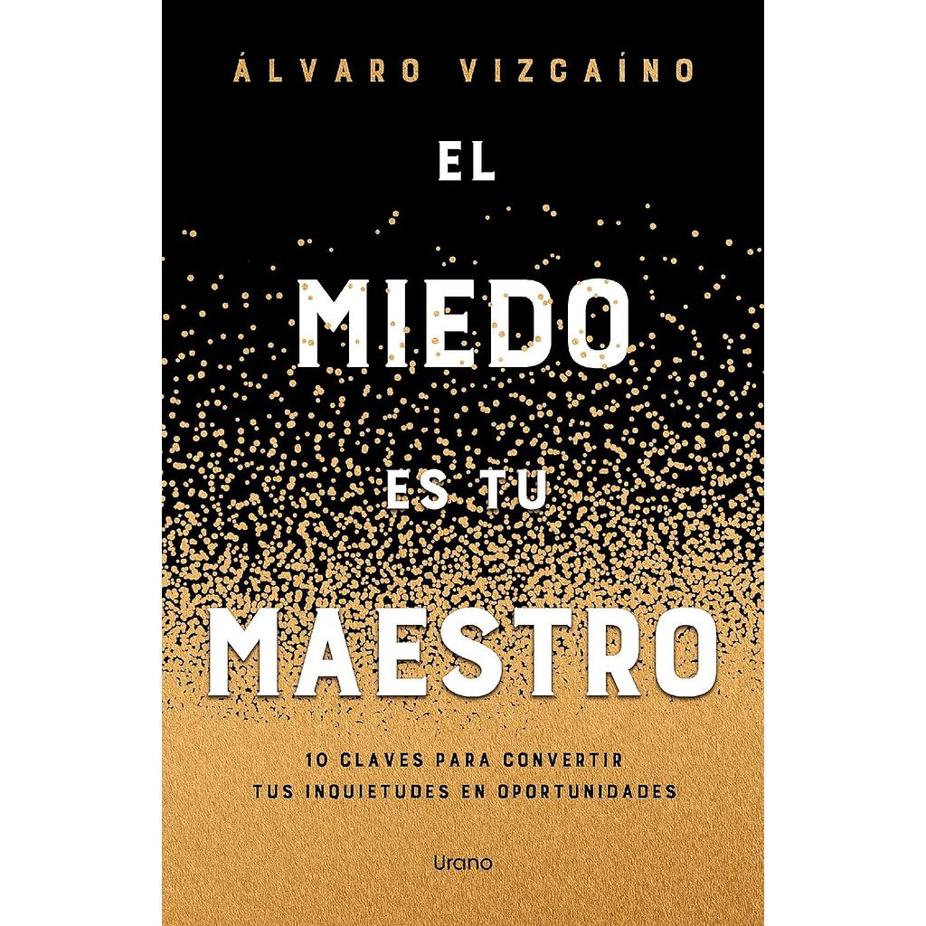 El miedo es tu maestro