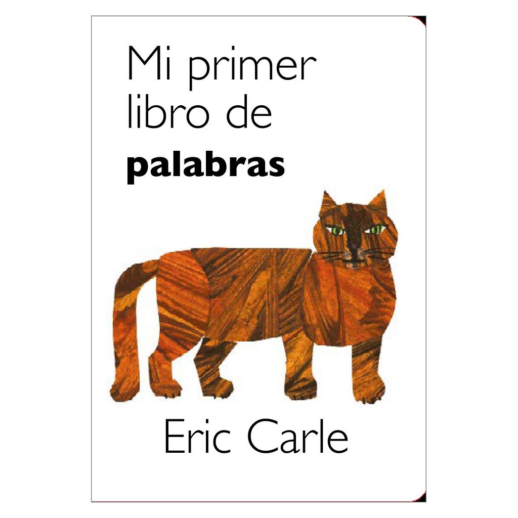 Mi primer libro de las palabras (Coleccion Eric Carle)
