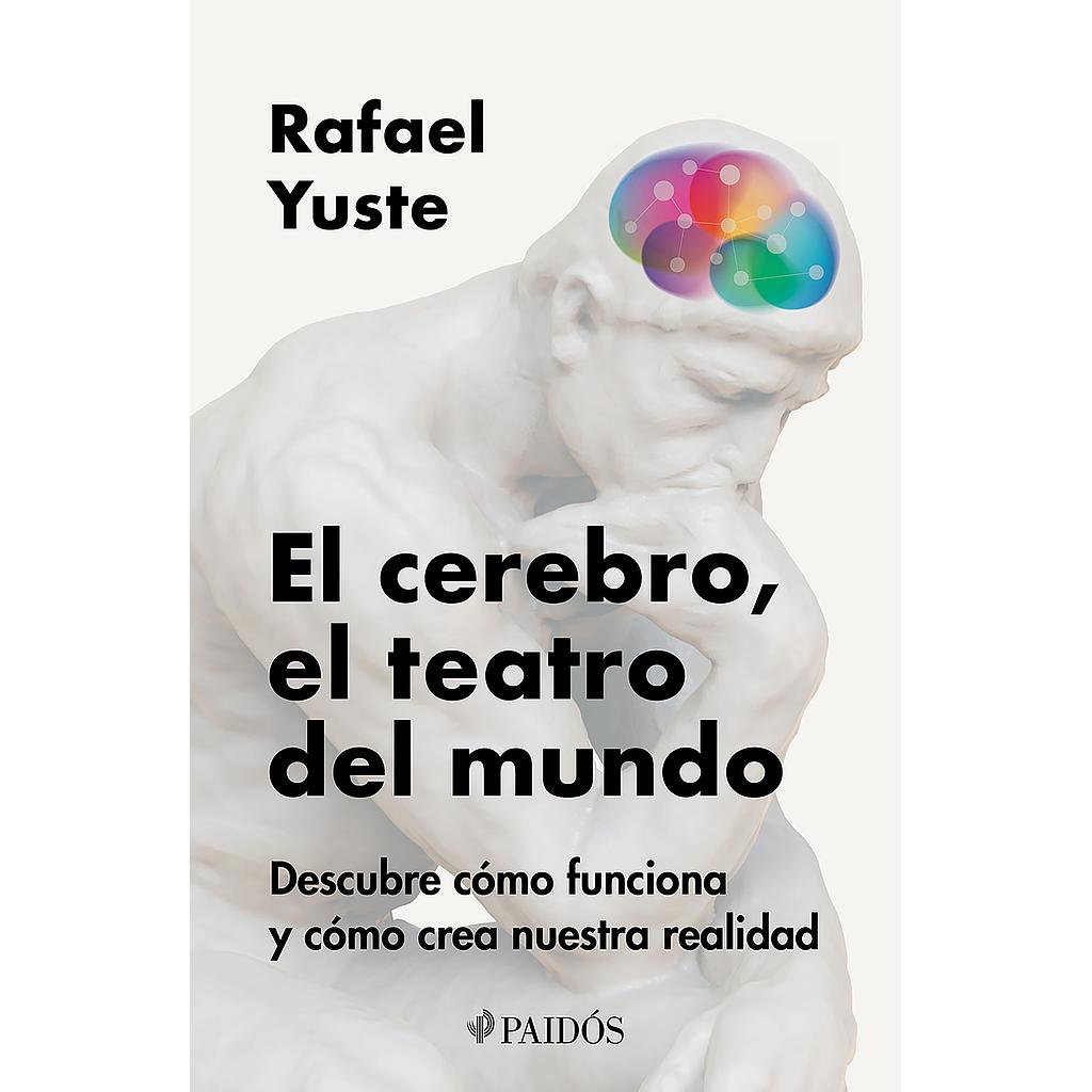 El cerebro, el teatro del mundo