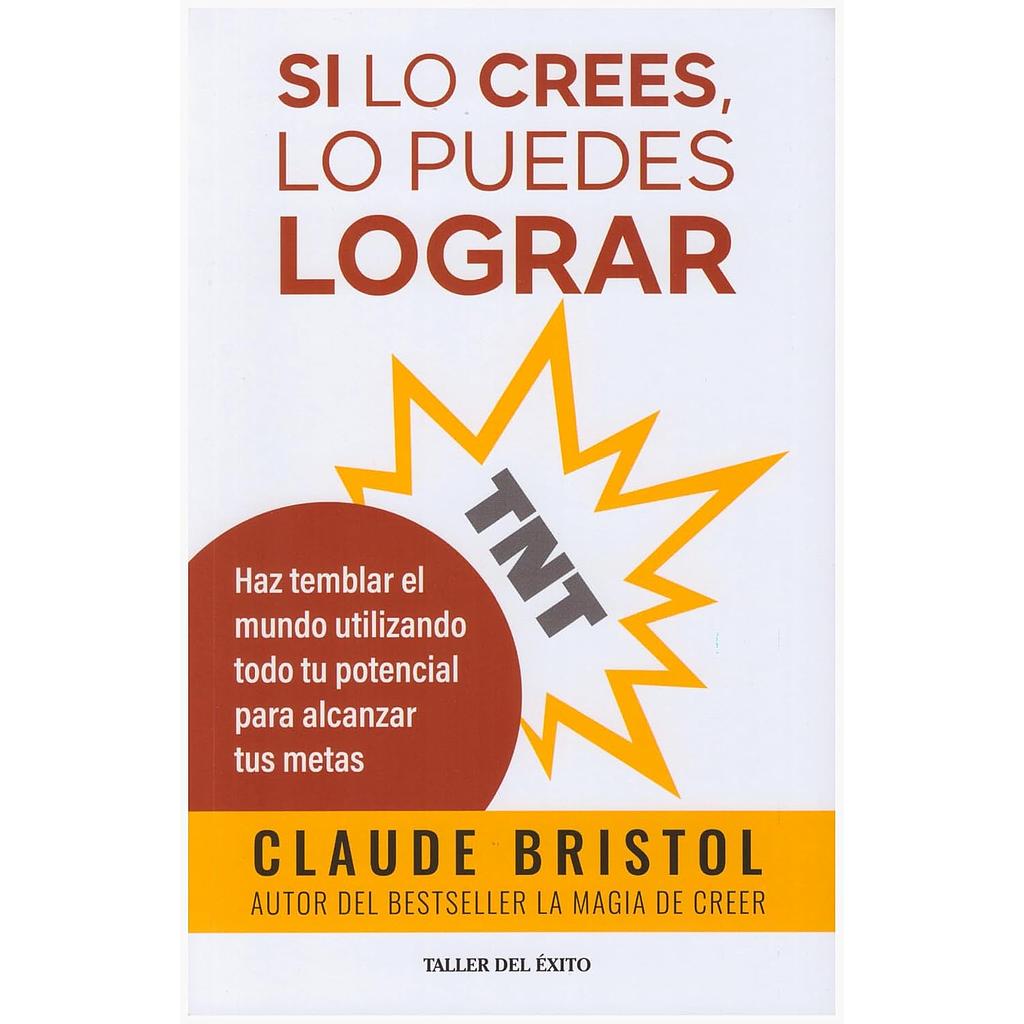 Si lo Crees, Lo Puedes Lograr