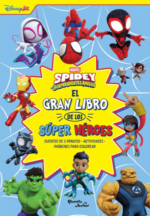 Spidey y sus sorprendentes amigos. El Gran Libro De Los Super Heroes