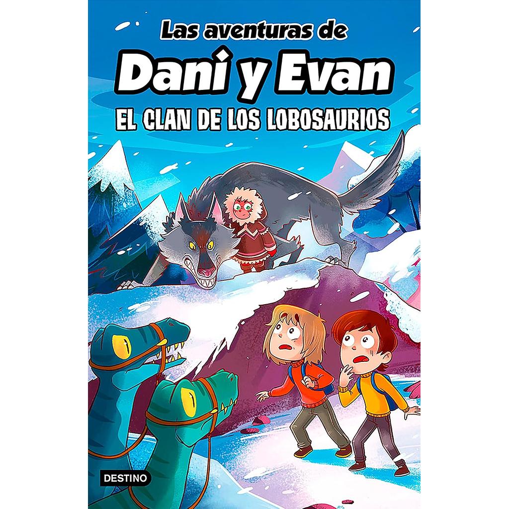 Las aventuras de Dani y Evan 8. El clan de los lobosaurios